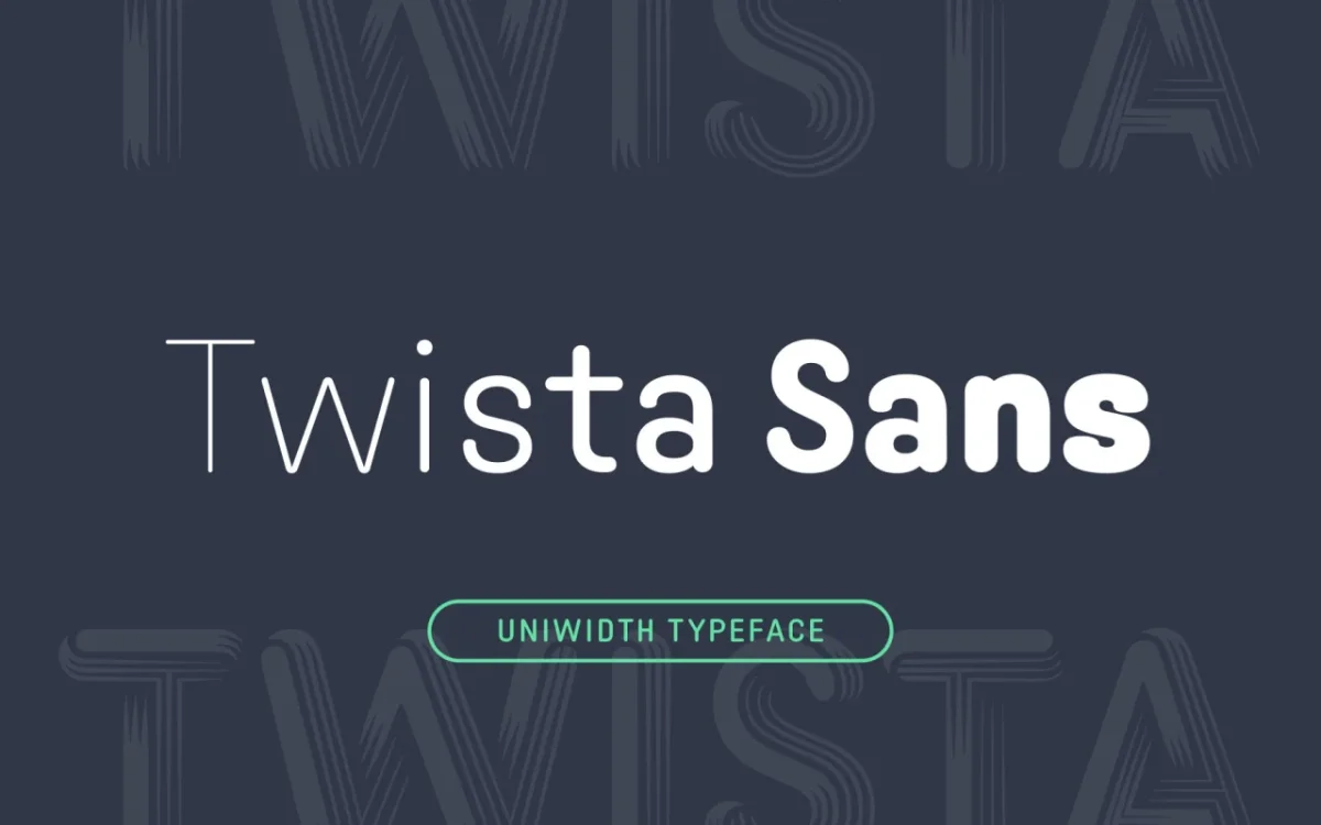 Twista Sans typeface name displayed in white text on a dark blue background with faint repeated letterforms, with "Uniwidth Typeface" label in a green outlined capsule below