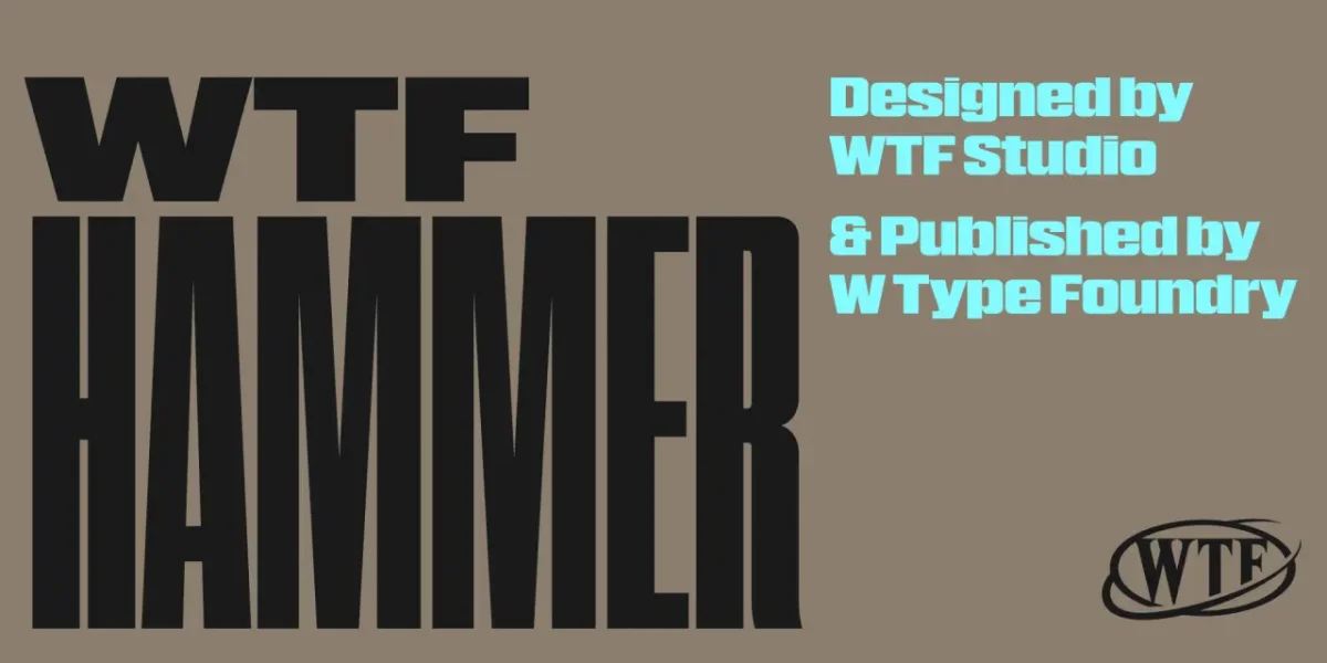 WTF Hammer typeface designed by WTF Studio and published by W Type Foundry, displayed in large black letters on a neutral background